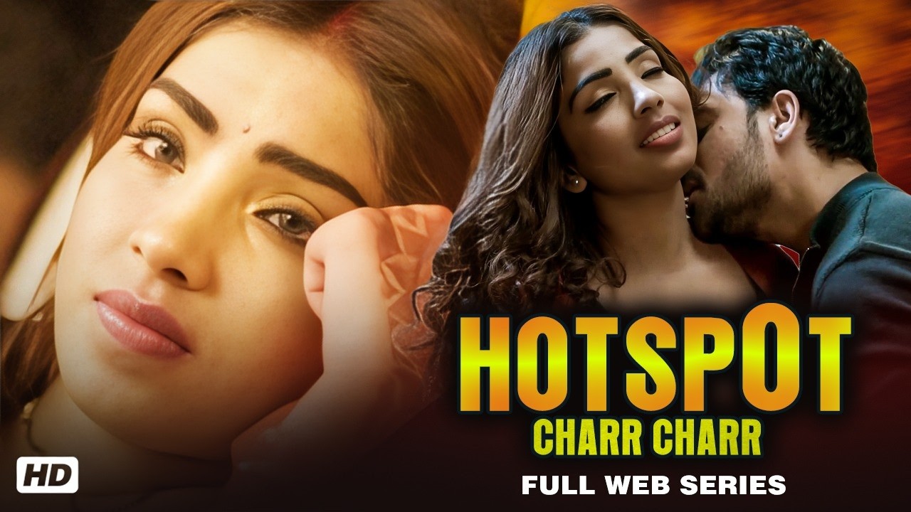Watch Charr Charr (Hotspot) Full Episode HD | Latest Romantic Web Series Release