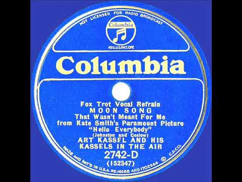 1933 Art Kassel - Moon Song (That Wasn’t Meant For Me) (Milton Antler, vocal)