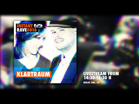 Klartraum  @ Instant Rave #016 - Livestream