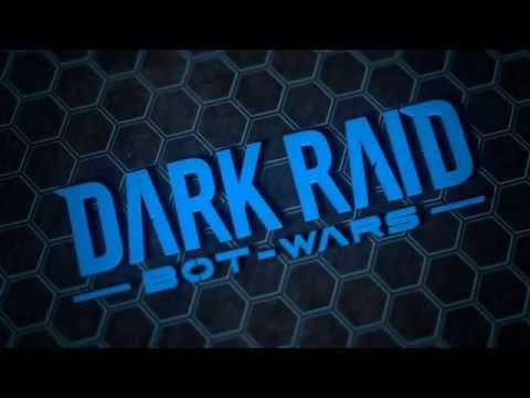 Dark Raid Bot Wars Teaser Trailer