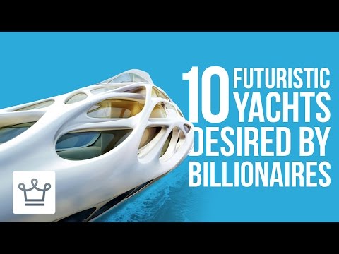 10 Futuristic Yachts That Are Every Rich Man’s Dream