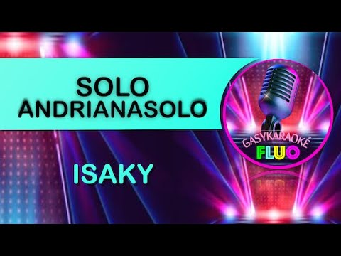 Karaoke ISAKY - SOLO ANDRIANASOLO