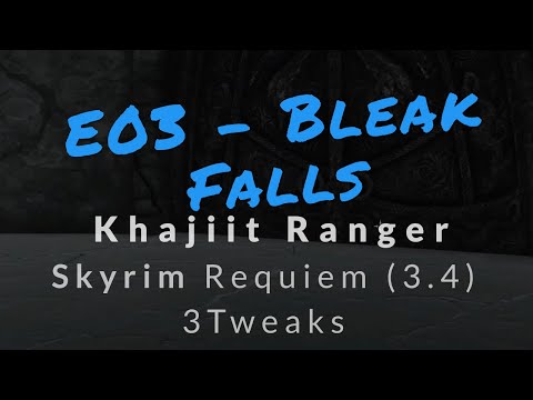 Khajiit Ranger - E03 - Bleak Falls (Skyrim with Requiem, 3Tweaks)