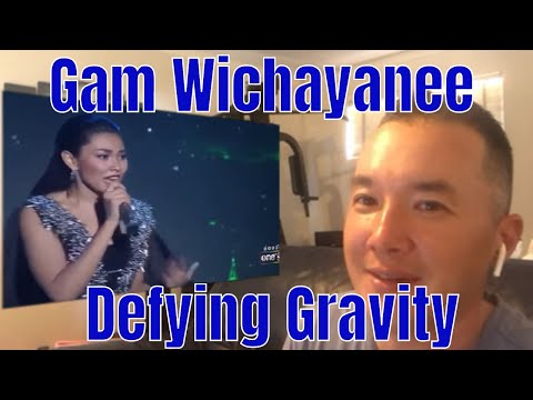 Gam Wichayanee - Defying gravity แก้ม เดอะสตาร์ REACTION