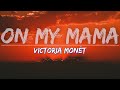 Victoria Monét On My Mama Clean Lyrics Audio At 192khz