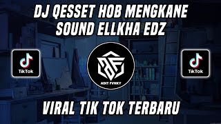 Download lagu DJ QESSET HOB ELLKHA EDZ VIRAL TIK TOK TERBARU 2022 mp3 Download lagu DJ QESSET HOB ELLKHA EDZ VIRAL TIK TOK TERBARU 2022 mp3