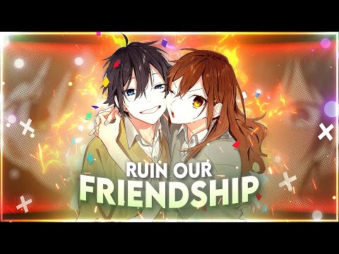 [4k] Horimiya - I Wanna Ruin Our Friendship💞 [Edit/AMV]
