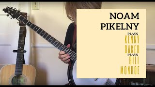 Wheel Hoss Lesson(Noam  Pikelny plays Kenny Baker plays Bill Monroe)