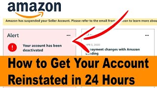 Amazon Seller Account Deactivated - How to Successfully Appeal Your Suspension in 24 Hours