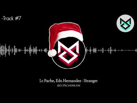 Lc Pache & Edu Hernandez - Stranger