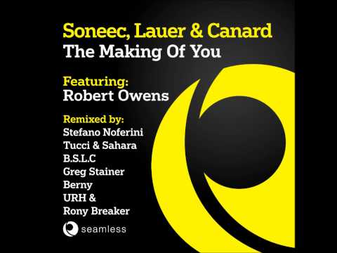 Soneec, Lauer & Canard ft Robert Owens - The Making of You (Greg Stainer Mix)