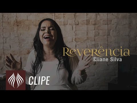 Eliane Silva | Reverência  [CLIPE OFICIAL]