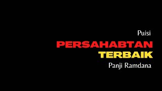 Download lagu Persahabatan Terbaik | Puisi Panji Ramdana mp3