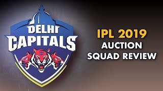 IPL 2019 Auction Squad Review: Delhi Capitals