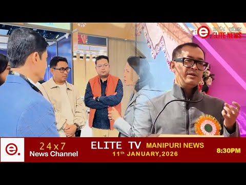 ELITE TV 8:30 PM  MANIPURI NEWS || 11th JANUARY 2026|| ELITE TV