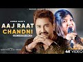 Aaj Raat Chandni Hai Aur Tum Mere Sath Ho Kumar Sanu Alka Y Sadhana S Kumar Sanu Hits Songs