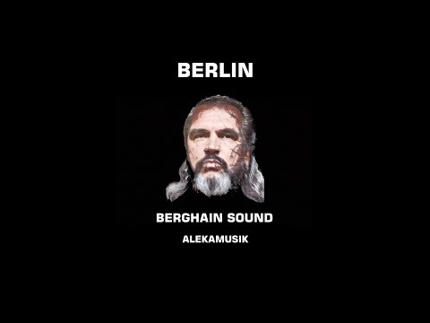 AleKaMusik - Berghain Sound Berlin - Techno Mix