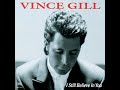Vince Gill-One More Last Chance