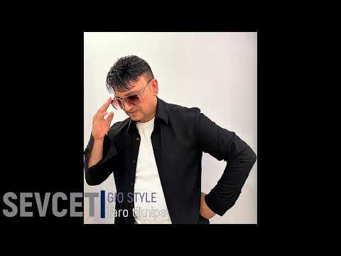 Sevcet Gio Style - Taro Tiknipa