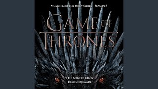 The Night King (From Game Of Thrones: Season 8) (Music from the HBO Series)