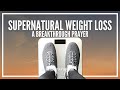 Prayer For Supernatural Weight Loss Weight Loss Prayer