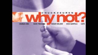 CHUCK ZEUREN - WHY NOT ??