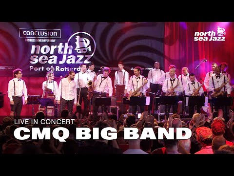 CMQ Big Band - Full Concert [HD] | Live at North Sea Jazz Festival 2015