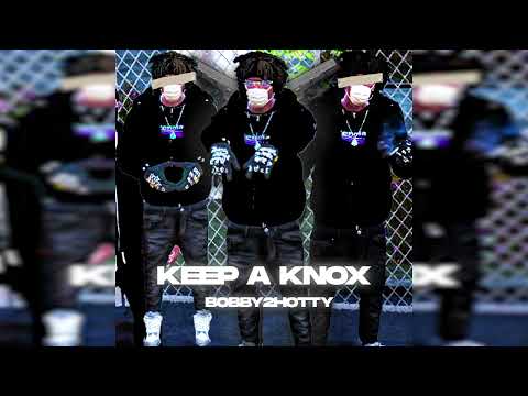 [TTRP] [IC] BOBBY2HOTTY - KEEP A KNOX (OFFICIAL AUDIO)