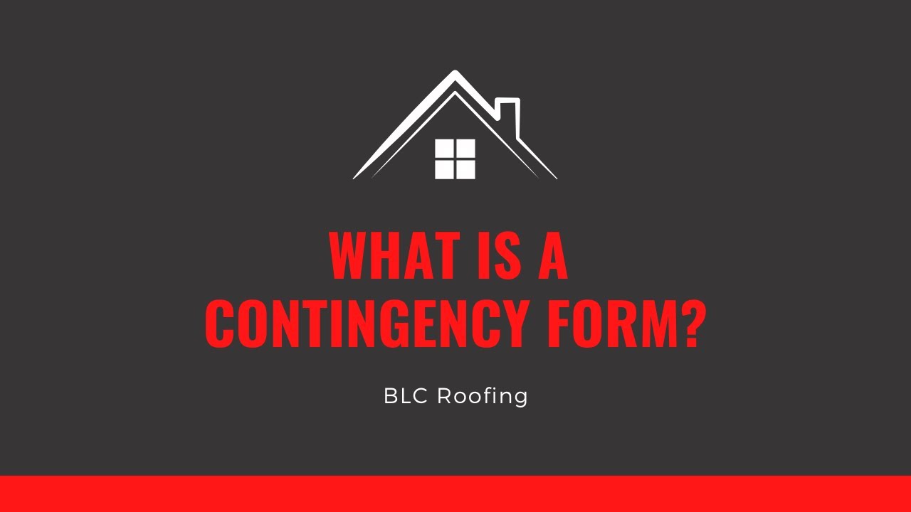 What Is A Contingency Form | BLC Roofing - Akron OH