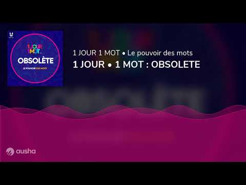 1 JOUR • 1 MOT : OBSOLETE