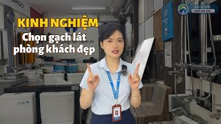 Phòng Khách nên lát gạch Màu gì? BẬT MÍ Cách Phối Gạch lát nền Phòng Khách ĐẸP, SANG, KHÔNG LỖI THỜI