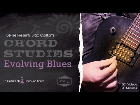 Chord Studies: Evolving Blues Vol. 1 - Intro - Brad Carlton