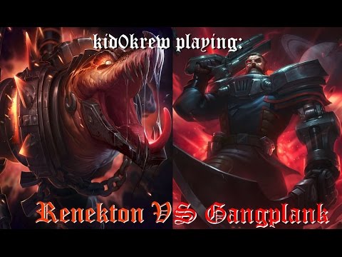 kid0krew playing: Renekton Vs Gangplank Ep. 71