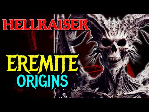 Eremite Origin - Upper-Level Hellraiser Monster That's Not A Cenobite & Answer Only To Leviathan