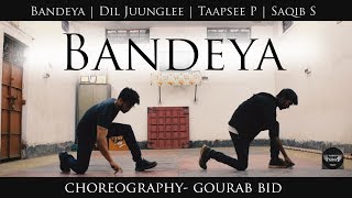 Bandeya | Dil Juunglee | Taapsee P | Saqib S | Shaarib &amp; Toshi | Arijit Singh | Dance Choreography