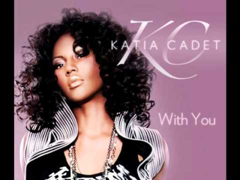 Katia Cadet - With You [ Prod. By Kaysha ] [ 2011 ]