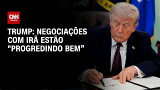 Vídeo: EUA e Irã: Negociações estão “progredindo bem”, diz Donald Trump | CNN PRIME TIME