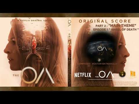 THE OA - Season 2 (Original Score) I Main Theme (From Part 2) - ROSTAM BATMANGLIJ I NR ENTERTAINMENT