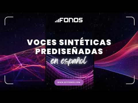 Voces sintéticas prediseñadas de Fonos - Catálogo diciembre 2023
