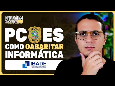🚨PC ES | IBADE | Como Gabaritar INFORMÁTICA com Professor Danilo Vilanova #opior #pces