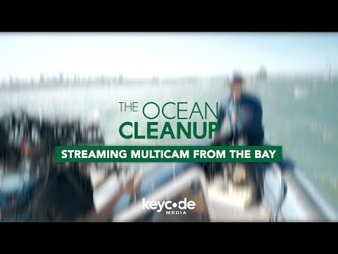 The Ocean Cleanup: Streaming MultiCam From The Bay