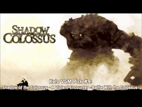 Kato VGM Pick #9: Shadow of the Colossus - A Violent Encounter ~Battle With the Colossus~
