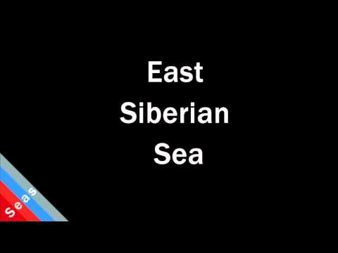 How to Pronounce East Siberian Sea