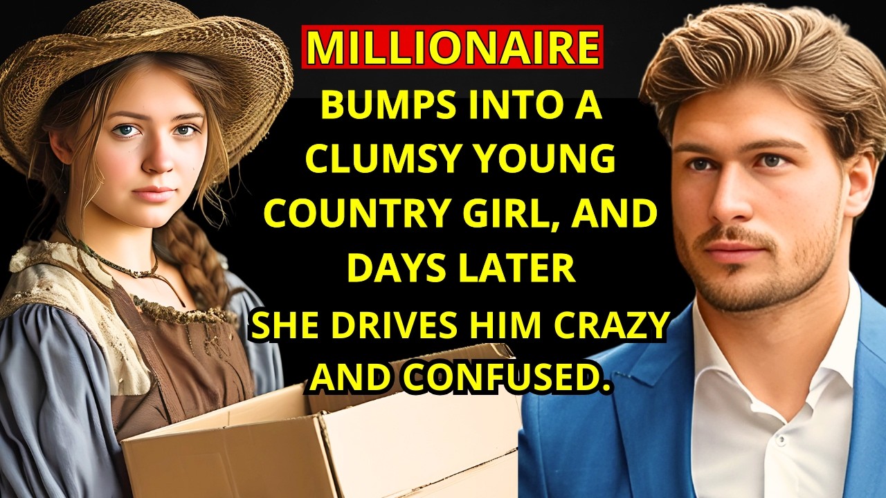 MILLIONAIRE BUMPS INTO A CLUMSY YOUNG COUNTRY GIRL, AND DAYS LATER, SHE DRIVES HIM CRAZY AND CONFUSE