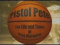 Pistol Pete - the Life and Times of Pete Maravich HD