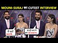 Mouni Roy And Suraj Nambiar's First Interview As Husband & Wife