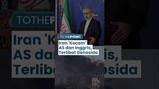 Dunia Harus Hentikan Kejahatan Israel, Iran 'Kecam' AS dan Inggris Terlibat Pembantaian Nuseirat