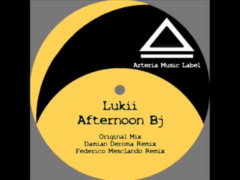 Lukii - Afternoon BJ (Damian Deroma Remix)