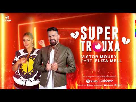 VICTOR MOURY &  ELIZA MELL - SUPER TROUXA  (LYRIC VÍDEO)