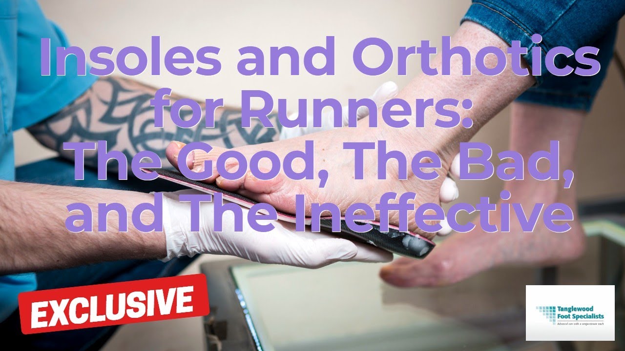 Insoles and Orthotics for Runners: The Good, The Bad, and The Ineffective